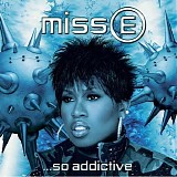 Missy Elliott - Miss E...So Addictive