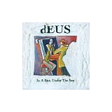 dEUS - In a bar, under the sea