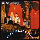 The Go-Betweens - Spring Hill Fair 2002 Edition