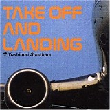 Yoshinori Sunahara - Take Off And Landing