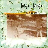 Hugo Largo - Drum