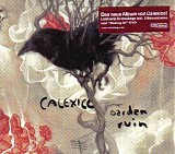 Calexico - Garden Ruin