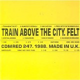 Felt - Train Above the City
