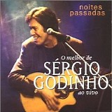 SÃ©rgio Godinho - Noites Passadas