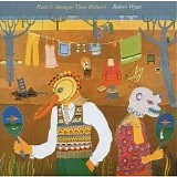 Robert Wyatt - Ruth Is Stranger Than Richard