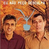 Caetano Veloso E Jorge Mautner - Eu NÃ£o PeÃ§o Desculpa