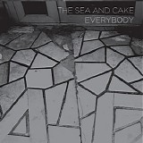 Sea And Cake, The - Everybody