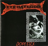 Eyehategod - Dopesick