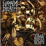 Napalm Death - Time Waits For No Slave