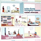 Saint Etienne - Tales From Turnpike House