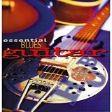 Various artists - House of Blues - Essential Guitar Blues (Disc 1 of 2)