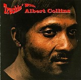 Albert Collins - Truckin' with Albert Collins