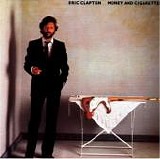 Eric Clapton - Money and Cigarettes