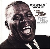 Howlin' Wolf - Howlin' Wolf/The Real Folk Blues