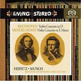 Ludwig van Beethoven, Felix Mendelssohn, Charles Munch, Jascha Heifetz - Beethoven: Violin Concerto; Mendelssohn: Violin Concerto [Hybrid SACD]