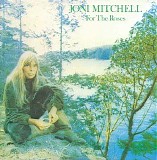 Joni Mitchell - For The Roses