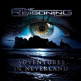 The Reasoning - Adventures In Neverland