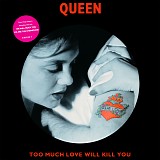 Queen - Too Much Love Will Kill You