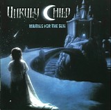 Unruly Child - Waiting For The Sun