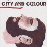 City And Colour - Bring Me Your Love