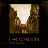 Marc Robillard - Left London