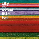 City And Colour - Little Hell