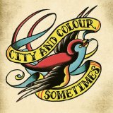 City And Colour - Sometimes