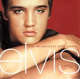 Elvis Presley - The 50 Greatest Love Songs