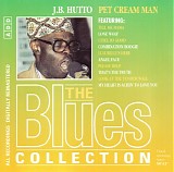 J B Hutto - Pet Cream Man