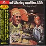 Fred Wesley & The J.B.'S - Damn Right I Am Somebody