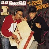 DJ Jazzy Jeff & The Fresh Prince - Rock The House
