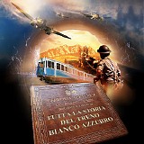 Various artists - Tutta La Storia del Treno Bianco Azzurro