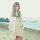 Alison Krauss - A Hundred Miles Or More: A Collection