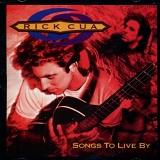 Cua, Rick - Songs To Live By