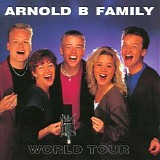 Arnold B Family - World Tour