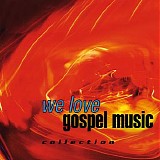 We Love Gospel Music - Collection