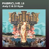 Various artists - FabricLive.18 - Andy C & DJ Hype