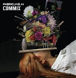 Various artists - FabricLive.44 - Commix
