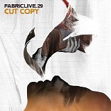 Various artists - FabricLive.29 - Cut Copy