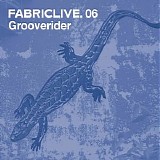 Various artists - FabricLive.06 - Grooverider