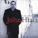 John Hiatt - The Best Of John Hiatt