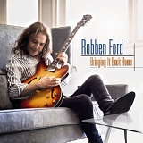 Robben Ford - Bringing it back home