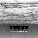 Orbicide - Ex Falso Quodlibet