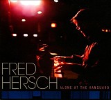 Fred Hersch - Alone At The Vanguard
