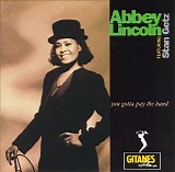 Abbey Lincoln - You Gotta Pay The Band