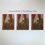 10,000 Maniacs - The Wishing Chair