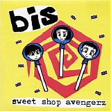 Bis - Sweet Shop Avengerz