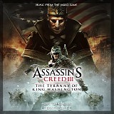 Lorne Balfe - Assassin's Creed III: The Tyranny of King Washington