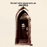 Jim Croce - You Don't Mess Around With Jim