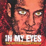 In My Eyes - The Difference Between